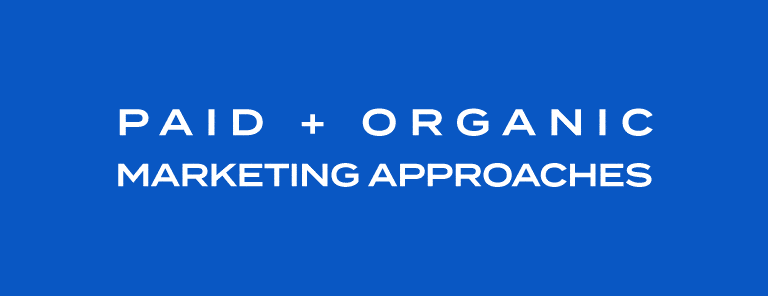 paid and organic marketing approaches